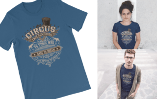 Circus and Inspirational Message Tee